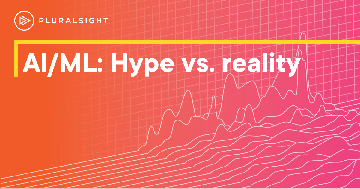 AI and ML: Getting Reality to Match the Hype