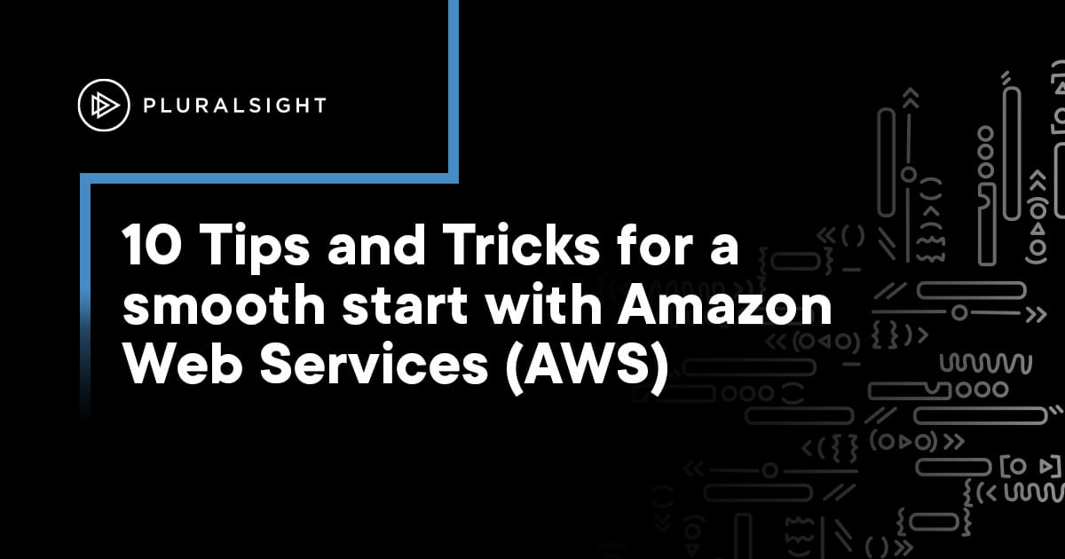 10 tips & tricks to start with AWS