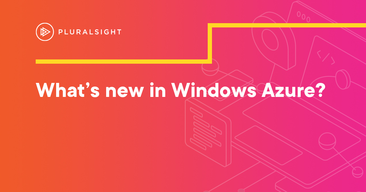 What’s New in Windows Azure?