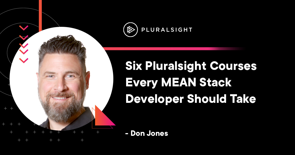 6 Pluralsight Courses Every MEAN Stack Developer Should Take