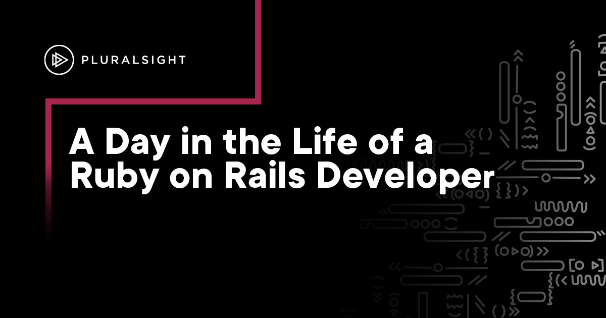 A Day in the Life of a Ruby on Rails Developer