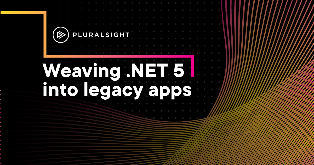Weaving .NET 5 into legacy apps while keeping users happy